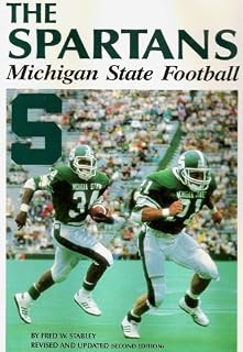 Spartans : Michigan State Football by Fred W. Stabley (1988-04-03)