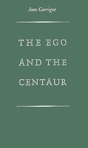 Ego and the Centaur: