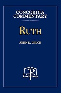Ruth - Concordia Commentary