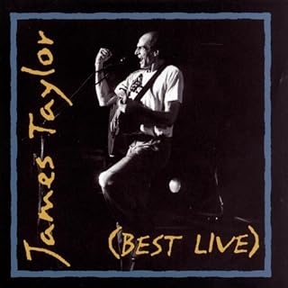 James Taylor (Best Live) by Taylor, James (1994-06-21)