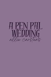 A Pen Pal Wedding (Crescent Lake)