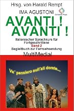 Avanti! Avanti!: Italienischer Fernsehsprachkurs für Anfänger Band 2