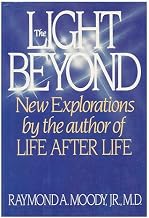 The Light Beyond / Raymond A. Moody, Jr. with Paul Perry ; Foreword by Andrew Gree