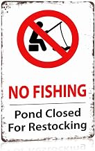 No Fishing 8X12 Inch Aluminum Metal Sign, Pond Closed For Restocking Warning Sign, Suitable for Garden, Pond, Park, Outdoor Lakeside, Community Yard Decor