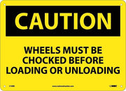 14" x 10" Plastic"Chock Your Wheels" Safety Warning Sig by National Marker – .030" Rigid Plastic, Yellow with Black Letters, Model C-70-RB
