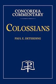 Colossians - Concordia Commentary