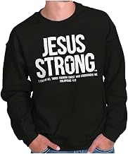 Jesus Strong Philippians 4:13 Bible Sweatshirt for Men or Women