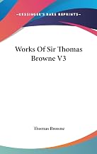 Works Of Sir Thomas Browne V3