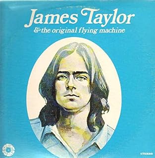 James Taylor and the Original Flying Machine -- 1967