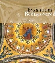Byzantium Rediscovered by J. B. Bullen (2006-04-01)