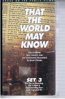 That the World May Know Faith Lessons 11 -18 - Focus on the Family