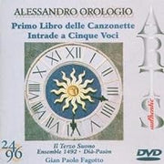 Alessandro Orologio: Primo Libro delle Canzonette; Intrade a Cinque Voci [DVD Audio]