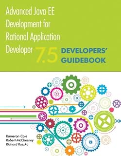 Advanced Java EE Development for Rational Application Developer 7.5: Developers' Guidebook