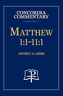 Matthew 1: 1-11:1 - Concordia Commentary