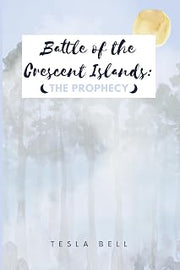 Battle of the Crescent Islands: The Prophecy
