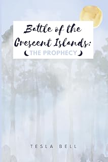 Battle of the Crescent Islands: The Prophecy