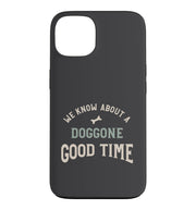 Funny Dog Walker Pun We Know About a doggone Good time Case for iPhone by Whyitsme Design – Polycarbonate, Model CXT3W41TMTSUSIPHONE_13