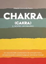 Chakra (Cakra). Il nostro arcobaleno (Italian Edition)