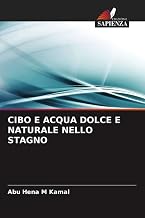 Cibo E Acqua Dolce E Naturale Nello Stagno (Italian Edition)