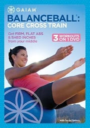 Balance Ball: Core Cross Train by Gaiam - Fitness by Rebecca Stetson