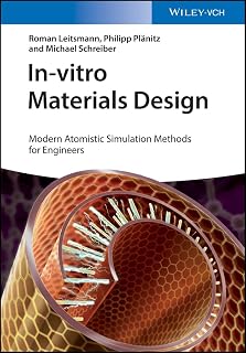 In-vitro Materials Design: Modern Atomistic Simulation Methods for Engineers