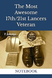 The Most Awesome 17th/21st Lancers Veteran: NOTEBOOK