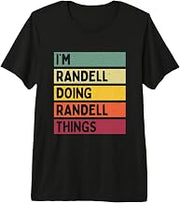 I'm Randell Doing Randell Things Funny Custom Name Premium Tri-Blend T-Shirt