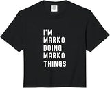 I'm Marko Doing Marko Things Comfort Colors Crop Top