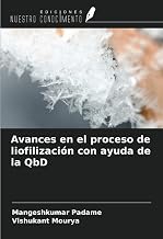 Avances en el proceso de liofilización con ayuda de la QbD (Spanish Edition)