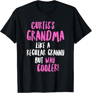 Curtis's Grandma Funny Text Design Women Granny T-Shirt