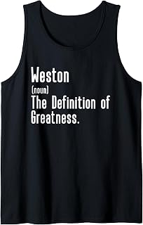 Custom For Weston - Funny Shirt With The Name Weston Tank Top