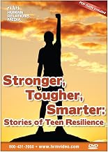 Stronger, Tougher, Smarter: Stories of Teen Resilience