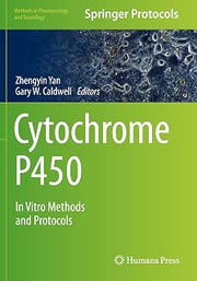 Cytochrome P450: In Vitro Methods and Protocols (Methods in Pharmacology and Toxicology)
