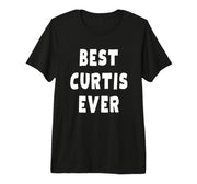 Best Curtis Ever Premium Tri-blend T-Shirt by Best Curtis Ever Birthday Name Funny – Polyester, Black, Model 2QWYC5GV46T