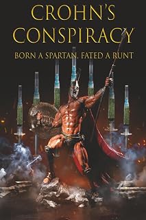 Crohn's Conspiracy: Born a Spartan, Fated a Runt