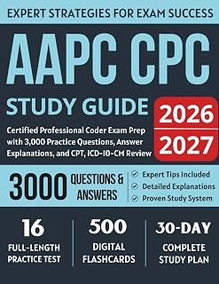 AAPC CPC Study Guide 2026-2027: Certified Professional Coder Exam Prep with 3,000 Practice Questions, Answer Explanations, and CPT, ICD-10-CM Review