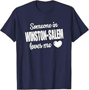 Someone In Winston-Salem Loves Me T-Shirt