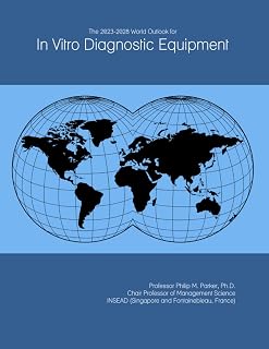 The 2023-2028 World Outlook for In Vitro Diagnostic Equipment