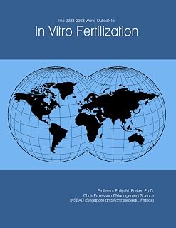 The 2023-2028 World Outlook for In Vitro Fertilization