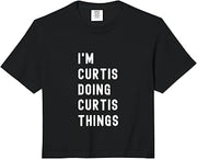 I'm Curtis Doing Curtis Things Comfort Colors Crop Top