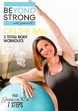Beyond Strong: On the Ball with Jessica R.: Three Total Body Workouts