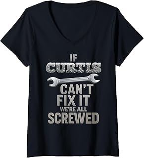 Women's Curtis Name If Cant Fix It Husband Handy Man Builder V-Neck T-Shirt