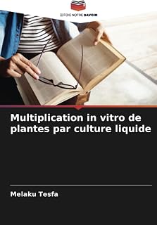 Multiplication in vitro de plantes par culture liquide (French Edition)