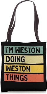 I'm Weston Doing Weston Things Funny Personalized Quote Tote Bag