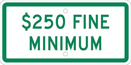 6X12" .063 GRN/WHT AL 250 Dollar MIN FINE Sign