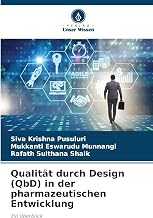 Qualität durch Design (QbD) in der pharmazeutischen Entwicklung: Ein Überblick (German Edition)