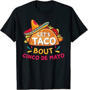 Let's Taco Bout Cinco De Mayo Mexican Fiesta Party Cute T-Shirt