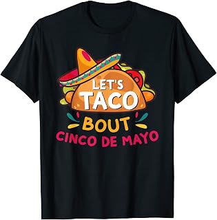 Let's Taco Bout Cinco De Mayo Mexican Fiesta Party Cute T-Shirt
