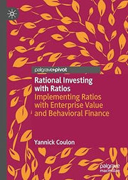 Rational Investing with Ratios: Implementing Ratios with Enterprise Value and Behavioral Finance