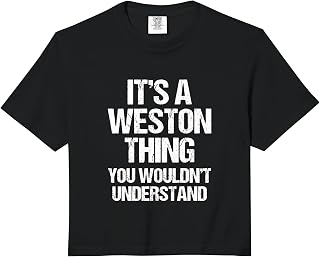 It's A Weston Thing (You Wouldn't Understand) - Name Weston Comfort Colors Crop Top